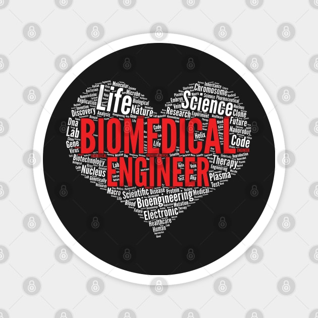 Biomedical Engineer Heart Shape Word Cloud Biomed Engineers print Magnet by theodoros20